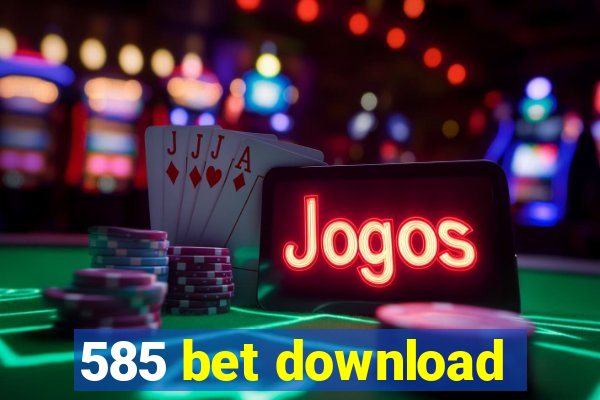 585 bet download