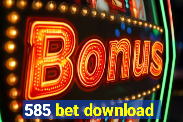 585 bet download