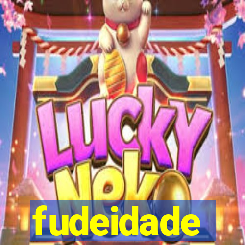 fudeidade