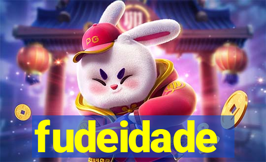 fudeidade