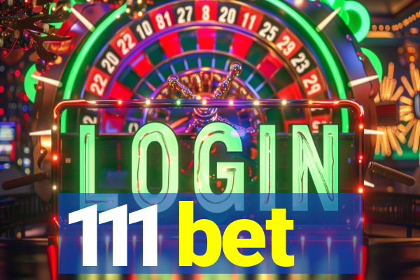 111 bet