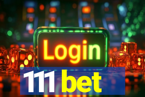 111 bet