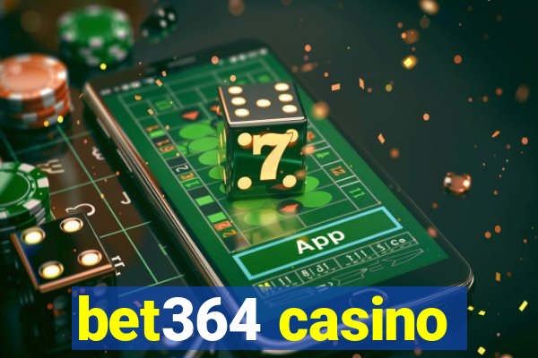 bet364 casino