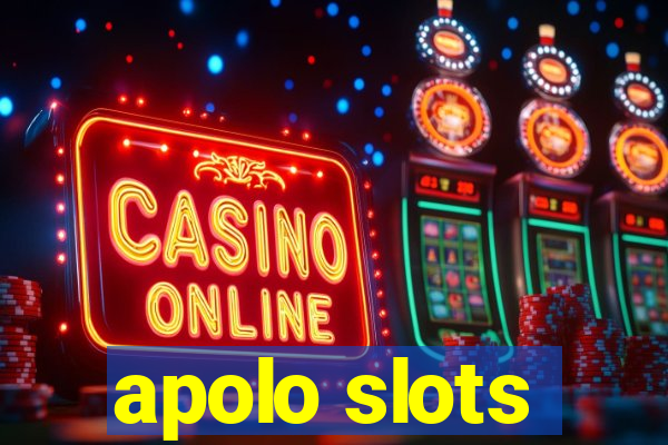 apolo slots