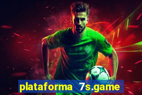 plataforma 7s.game paga mesmo