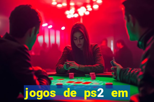 jogos de ps2 em formato iso