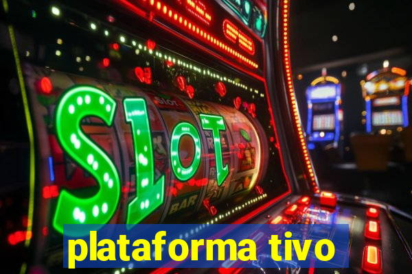 plataforma tivo