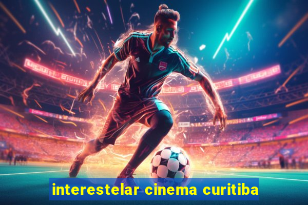 interestelar cinema curitiba