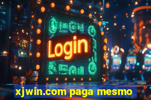 xjwin.com paga mesmo