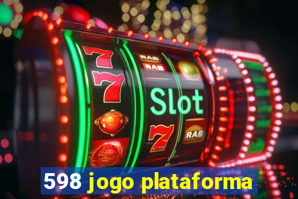 598 jogo plataforma