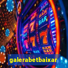 galerabetbaixar