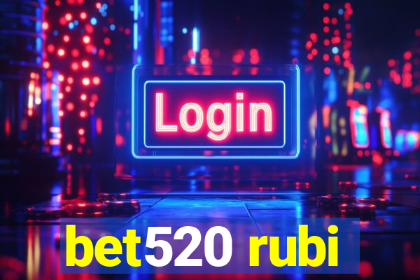 bet520 rubi