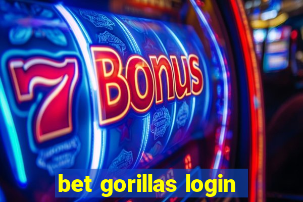 bet gorillas login