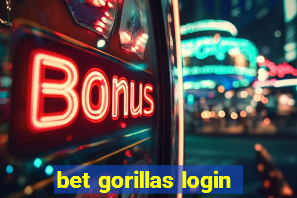 bet gorillas login