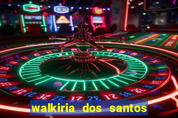 walkiria dos santos esposa de herodoto barbeiro