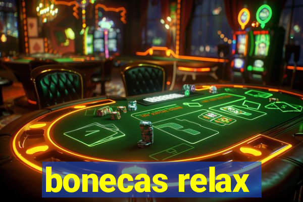 bonecas relax