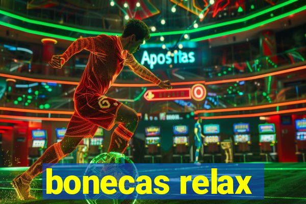 bonecas relax