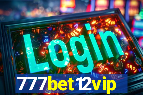 777bet12vip