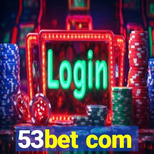 53bet com