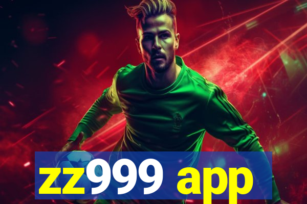 zz999 app