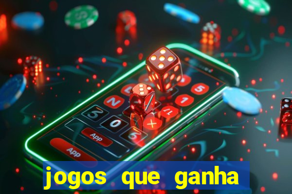 jogos que ganha dinheiro sem depositar nada