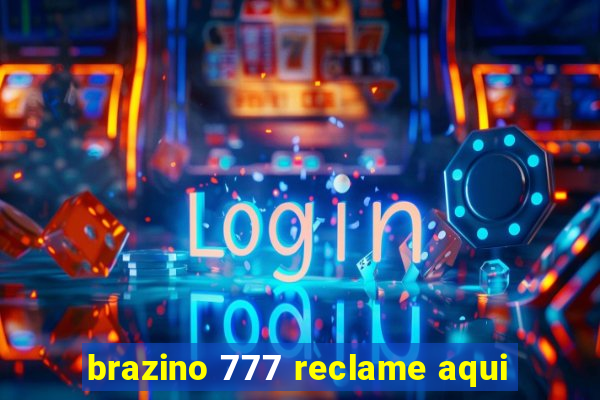 brazino 777 reclame aqui