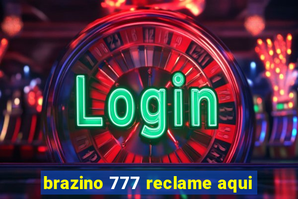 brazino 777 reclame aqui