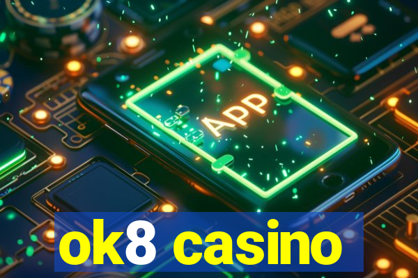 ok8 casino