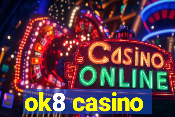 ok8 casino