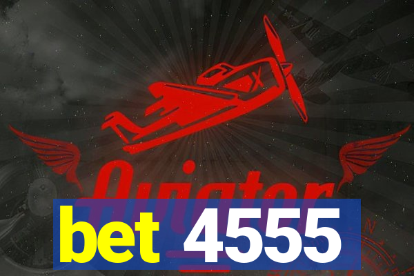 bet 4555