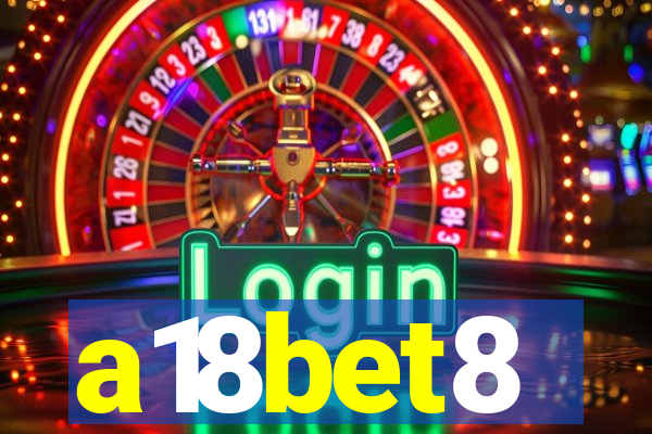 a18bet8