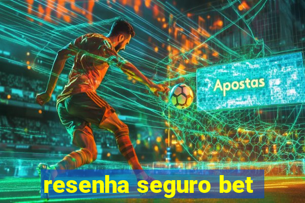 resenha seguro bet