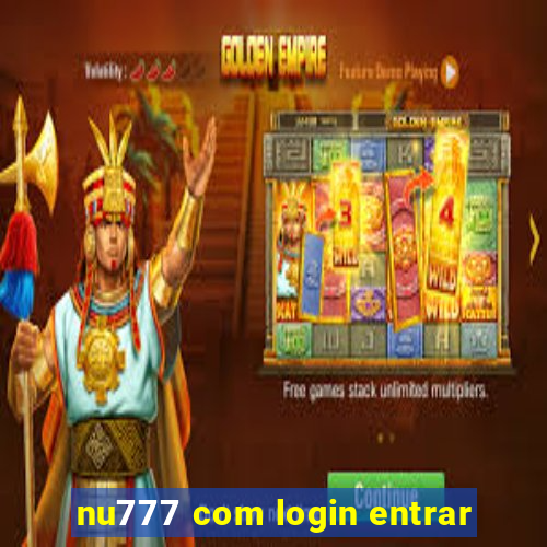 nu777 com login entrar