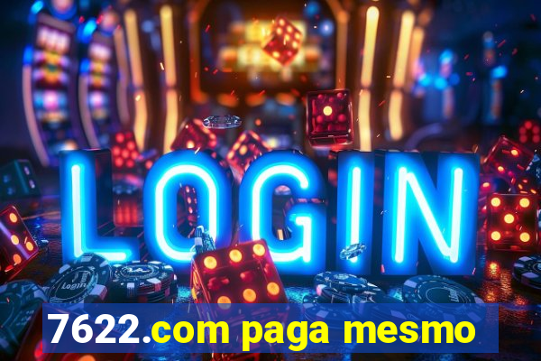 7622.com paga mesmo