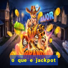 o que e jackpot no jogo do tigre