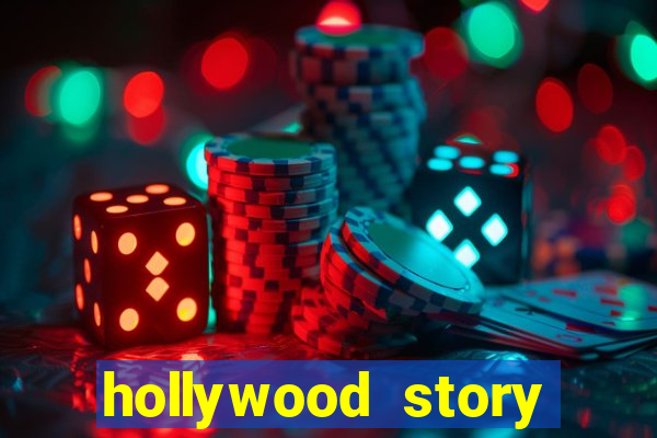 hollywood story dinheiro infinito