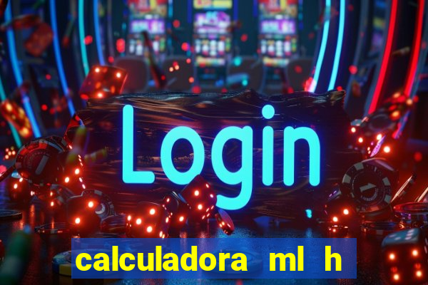 calculadora ml h para mcg kg min