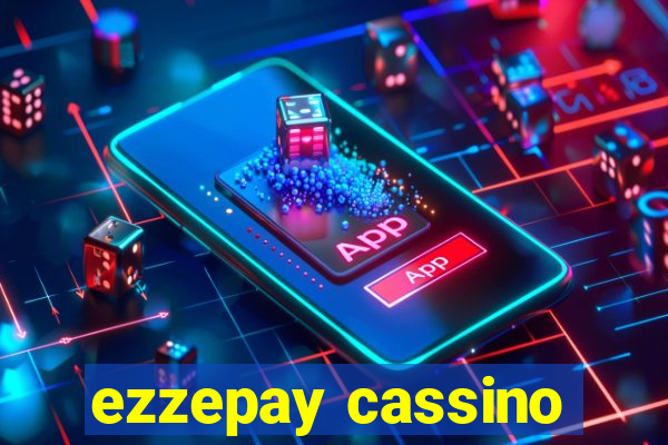 ezzepay cassino