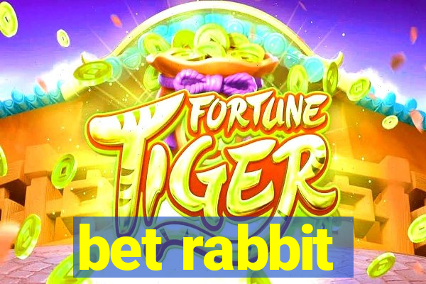 bet rabbit