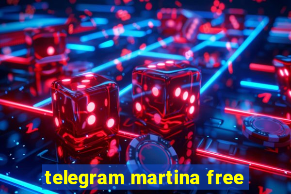 telegram martina free