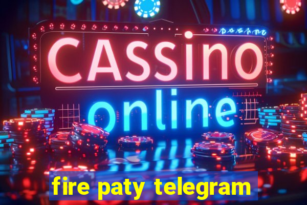 fire paty telegram