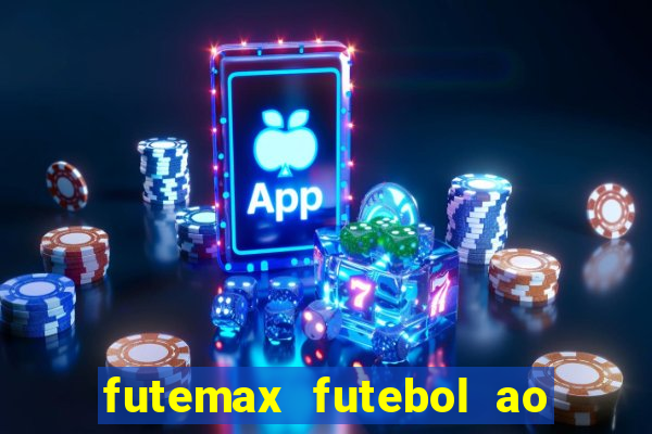 futemax futebol ao vivo na tv