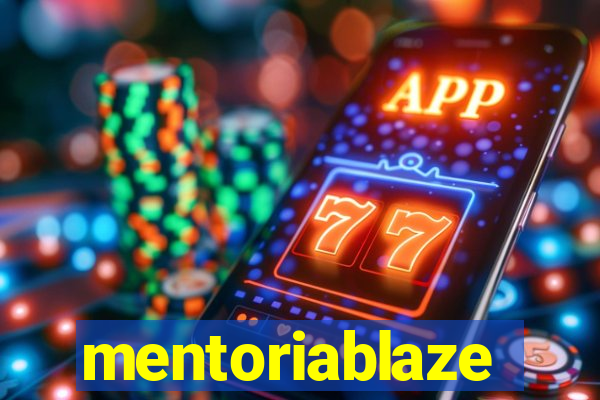 mentoriablaze