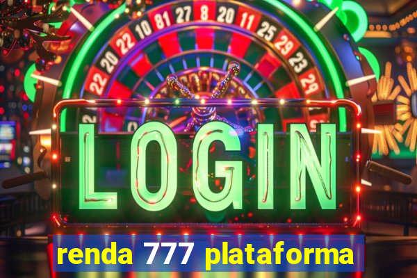 renda 777 plataforma