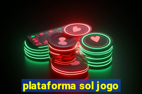 plataforma sol jogo