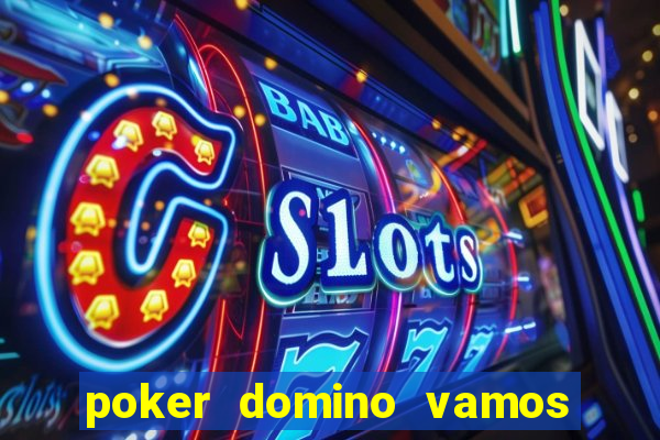 poker domino vamos penghasil uang