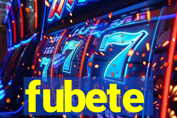 fubete