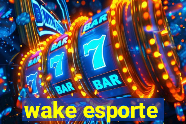 wake esporte