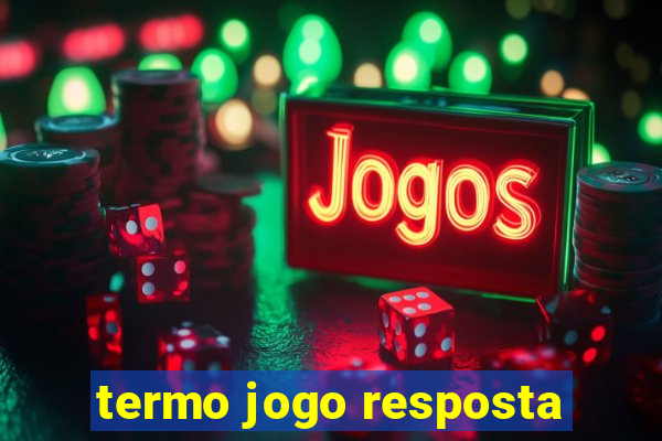 termo jogo resposta