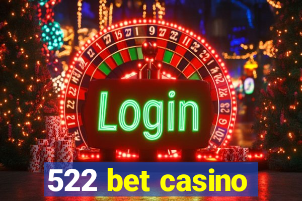 522 bet casino